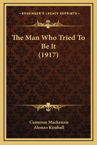 The Man Who Tried To Be It (1917)
