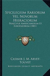 Spicilegium Rariorum Vel Novorum Hieraciorum