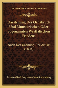 Darstellung Des Osnabruck Und Munsterischen Oder Sogenannten Westfalischen Friedens