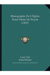 Monographie De L'Eglise Notre-Dame De Noyon (1845)