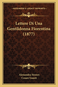 Lettere Di Una Gentildonna Fiorentina (1877)