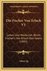 Die Fischer Von Erlach V1