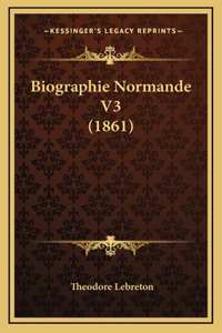 Biographie Normande V3 (1861)