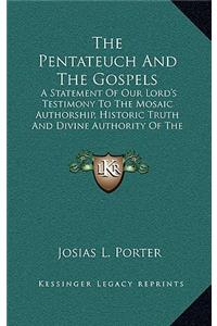 The Pentateuch and the Gospels