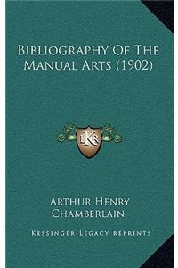 Bibliography Of The Manual Arts (1902)