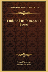 Faith And Its Therapeutic Power
