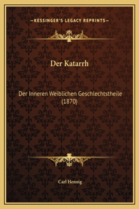 Der Katarrh