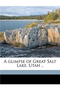A Glimpse of Great Salt Lake, Utah ..
