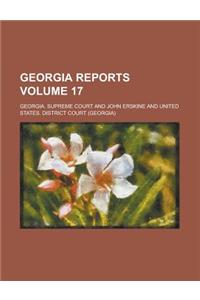 Georgia Reports Volume 17