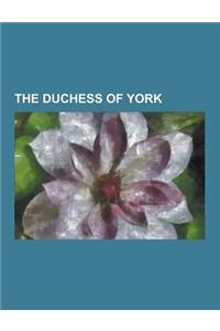 The Duchess of York