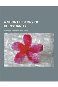 A Short History of Christianity