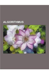 Algorithmus: Euklidischer Algorithmus, Liste Von Algorithmen, Schnelle Fourier-Transformation, Sieb Des Eratosthenes, Newton-Verfah