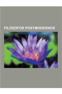 Filosofos Postmodernos: Jacques Lacan, Ivan Illich, Jean Baudrillard, Antonio Negri, Zygmunt Bauman, Pedro Henriquez Urena, Subcomandante Marc