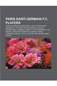 Paris Saint-Germain F.C. Players: Osvaldo Ardiles, Ronaldinho, List of Paris Saint-Germain F.C. Players, Nicolas Anelka, Pauleta, George Weah