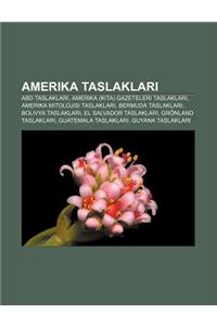 Amerika Taslaklar: Abd Taslaklar, Amerika (K Ta) Gazeteleri Taslaklar, Amerika Mitolojisi Taslaklar, Bermuda Taslaklar, Bolivya Taslaklar