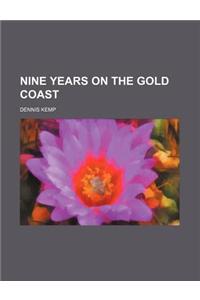 Nine Years on the Gold Coast