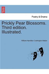 Prickly Pear Blossoms. Third Edition. Illustrated.