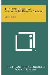 Psychological Variables In Human Cancer