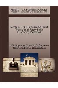 Morse V. U S U.S. Supreme Court Transcript of Record with Supporting Pleadings