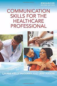 Communication Skills for the Healthcare Professional, Enhanced Edition