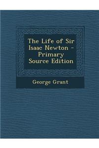 Life of Sir Isaac Newton