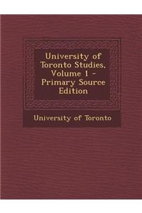 University of Toronto Studies, Volume 1