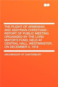 The Plight of Armenian and Assyrian Christians
