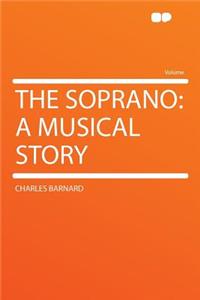 The Soprano: A Musical Story