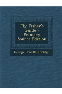 Fly Fisher's Guide