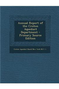 Annual Report of the Croton Aqueduct Department