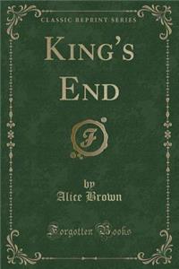 King's End (Classic Reprint)