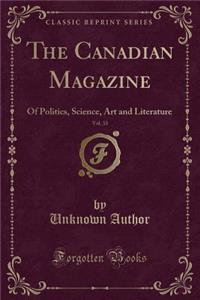 The Canadian Magazine, Vol. 33