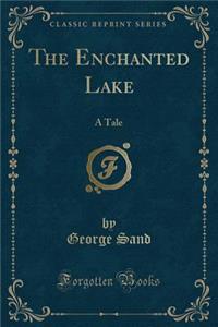 The Enchanted Lake