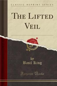The Lifted Veil (Classic Reprint)