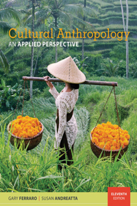 Bundle: Cultural Anthropology: An Applied Perspective, Loose-Leaf Version, 11th + Classic Readings in Cultural Anthropology, 4th