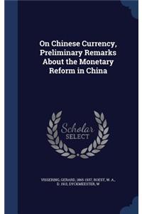On Chinese Currency, Preliminary Remarks About the Monetary Reform in China
