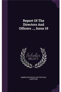 Report of the Directors and Officers ..., Issue 19