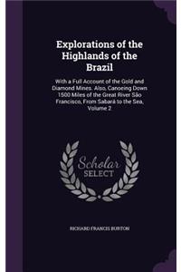 Explorations of the Highlands of the Brazil
