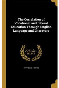 The Correlation of Vocational and Liberal Education Through English Language and Literature
