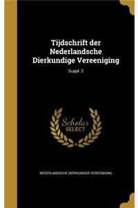 Tijdschrift Der Nederlandsche Dierkundige Vereeniging; Suppl. 2