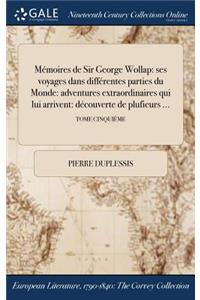 Memoires de Sir George Wollap