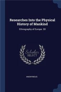 Researches Into the Physical History of Mankind