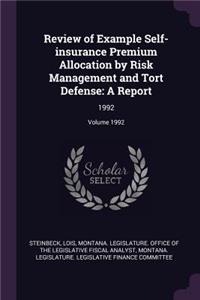 Review of Example Self-Insurance Premium Allocation by Risk Management and Tort Defense