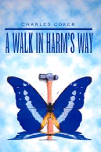 Walk in Harm's Way