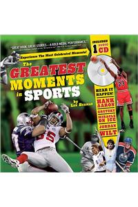 The Greatest Moments in Sports