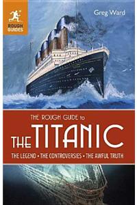 The Rough Guide to the Titanic