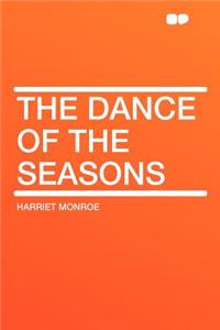 The Dance of the Seasons