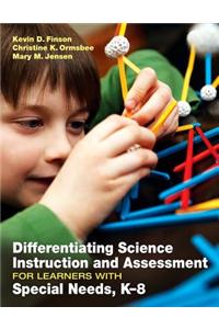 Differentiating Science Instruction and Assessment for Learners with Special Needs, K-8