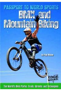 BMX and Mountain Biking: The World's Parks, Trails, Streets, and Techniques