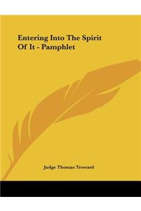 Entering Into The Spirit Of It - Pamphlet